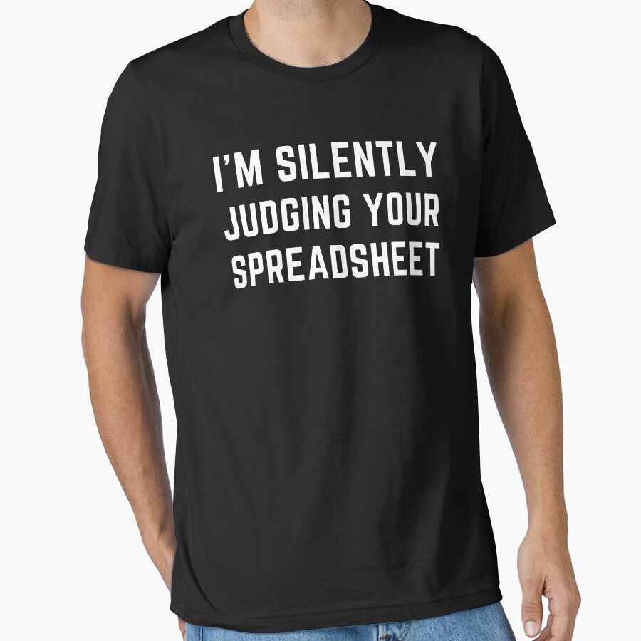 I'm Silently Judging Your Spreadsheet Funny Accountant by CuteLovelyDesigns