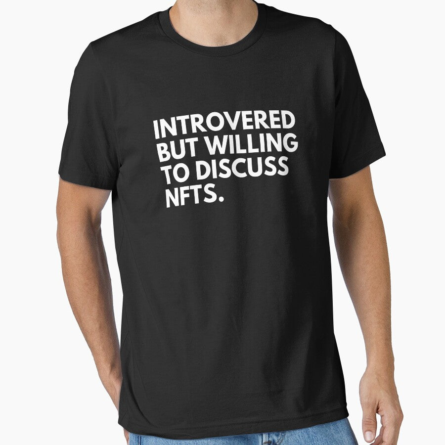 Introverted But Willing To Discuss NFTs - Funny NFT Quote by nft-millionaire