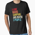 I Like Books Camping And Maybe Three People Shirt, Funny Cool Camping Mens Womens girls Lovers Birthday Christmas Gift Shirt by xlnv