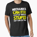 Mechanics Can Fix A Lt Of Things Stupid Isn't One Of Them / Mechanics / Car Mechanic/ Auto Mechanic by Tee Hub