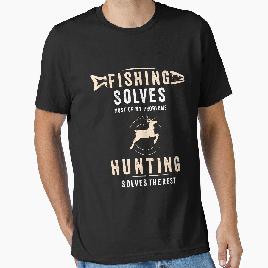 Fishing Solves Most Of My Problems Hunting Solves The Rest by dianoo