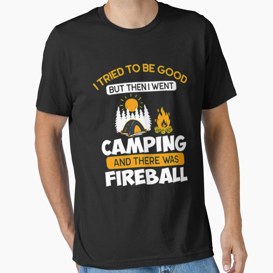 I Tried To Be Good But Then I Went Camping And There Was Fireball by DR-STORE