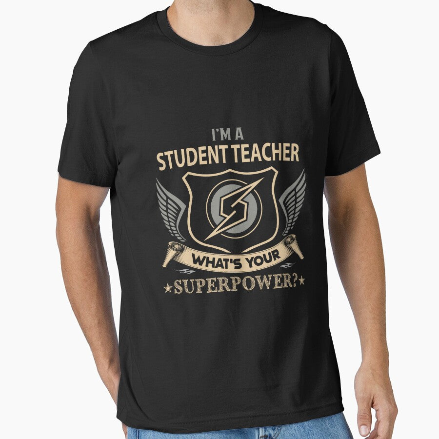 Student Teacher T Shirt - Superpower Job Gift Item Tee by watkinsmat