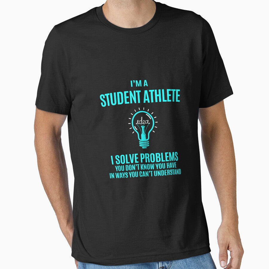 Student Athlete T Shirt - I Solve Problems Gift Item Tee by averiarnol