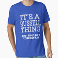 Its A Russell Thing You Wouldnt Understand Funny Cute Gift T Shirt For Men Women Sticker Family Reunion Party White Family Matching by arcadetoystore