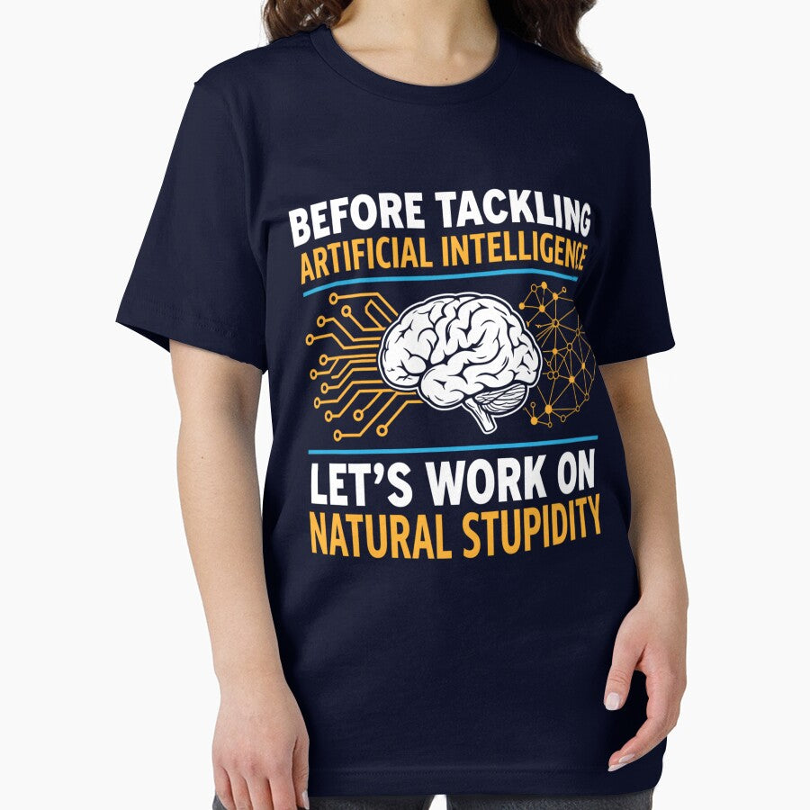 Funny AI - Before Tackling Artificial Intelligence Let’s Work On Natural Stupidity by CutOutIdols