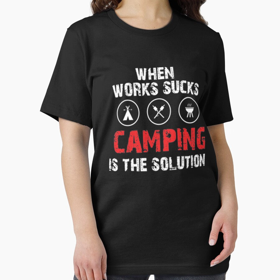When works sucks camping is the solution by DR-STORE