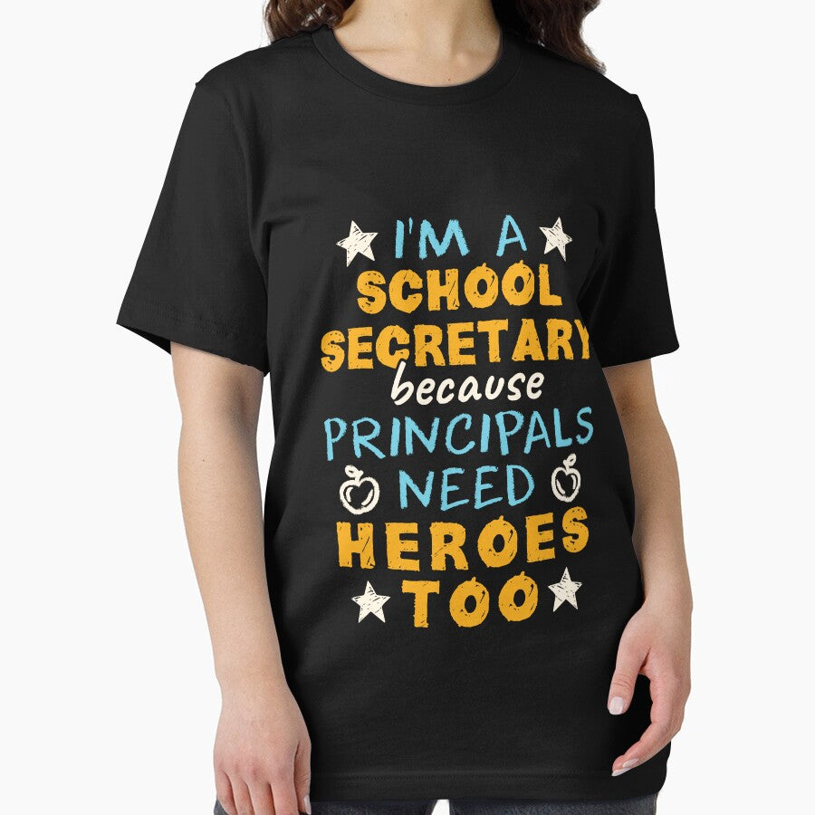 I'm a School Secretary Because Principals Need Heroes Too by jaygo