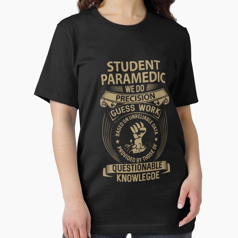 Student Paramedic T Shirt - We Do Precision Gift Item Tee by watkinsmat