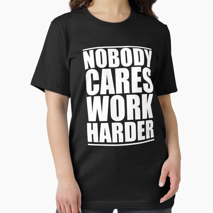 Nobody Cares Work Harder, Funny Workout T-Shirt by Cooltees4u1