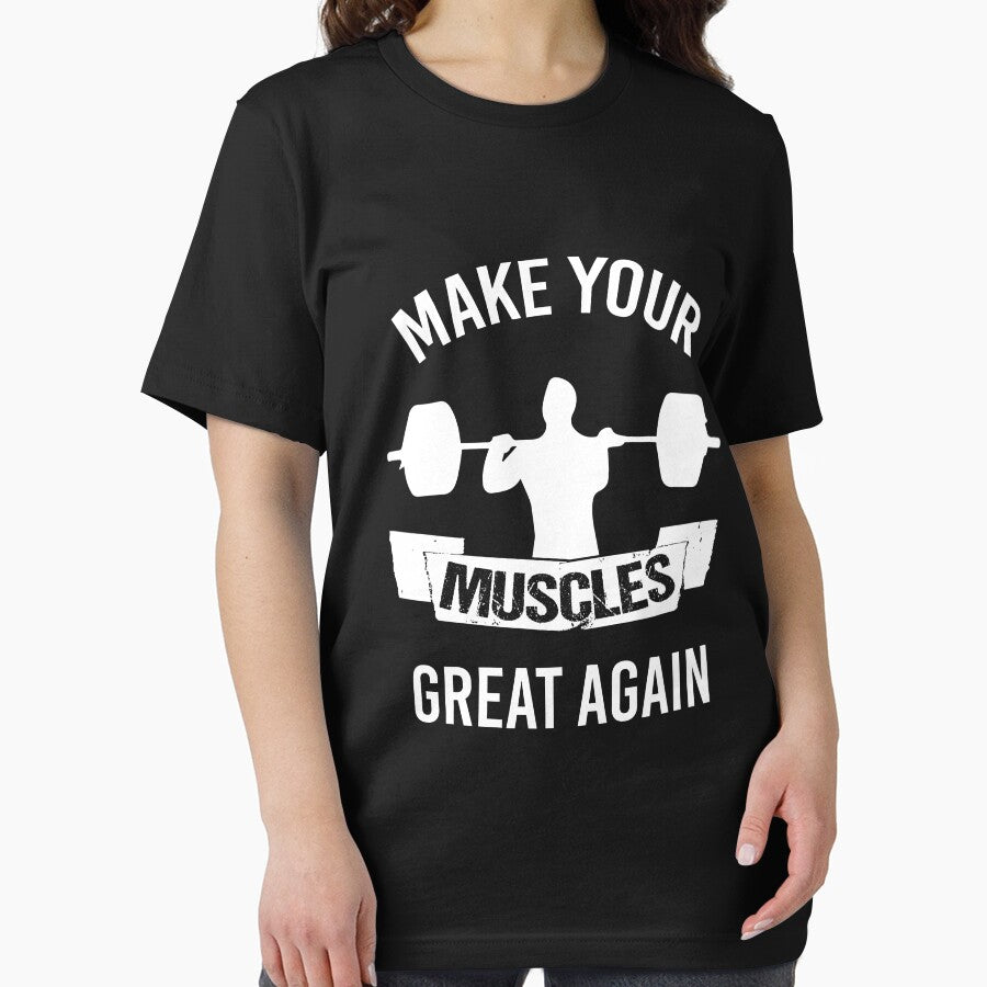 Weightlifting Shirts-Make Your Muscles Great Again T-shirt by 3familyllc