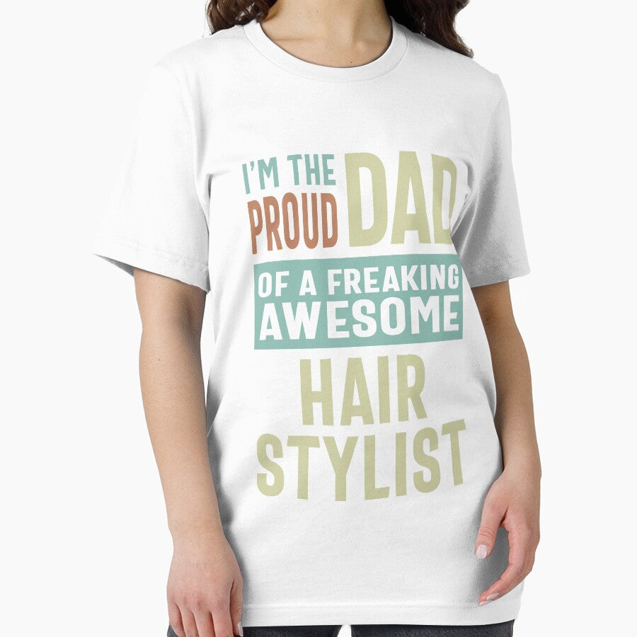 Proud Dad of a Hair Stylist by RafaelLopezz