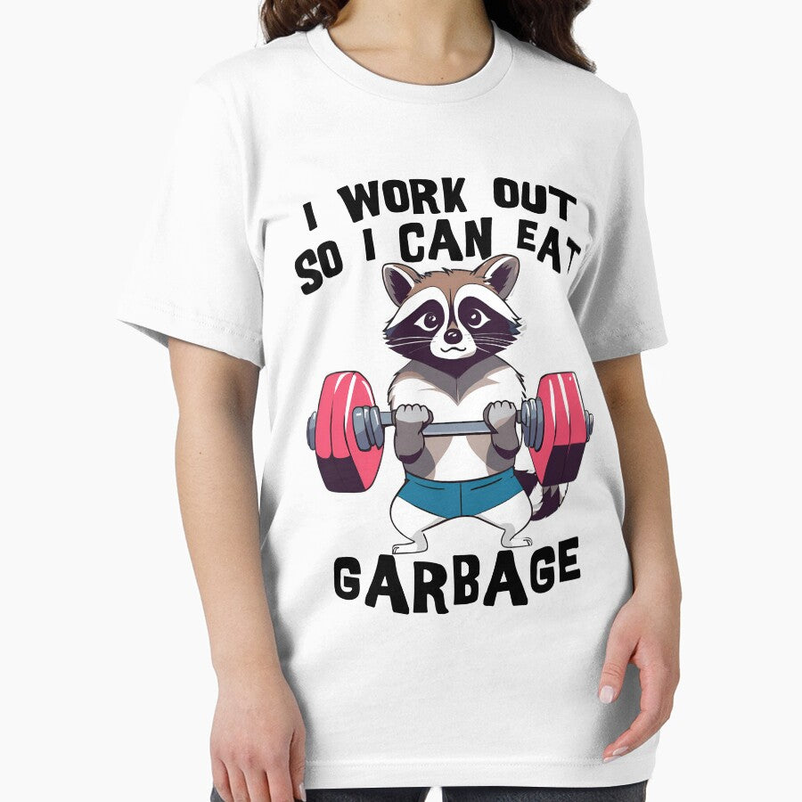 I Workout So I Can Eat Garbage Funny Saying by Charmode