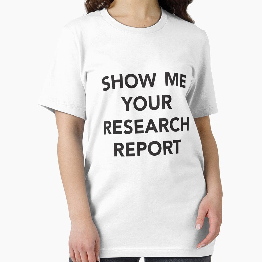 Show Me Your Research Report by dailymonster