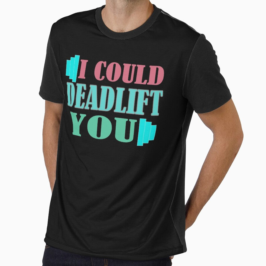 I could deadlift you by Hammy97
