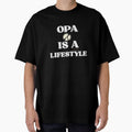 Opa Is a Lifestyle Statement by mythographiaart