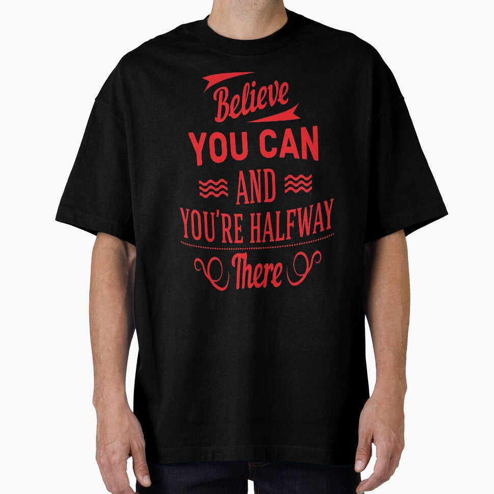 Believe You Can and You Are Halfway There Inspirational Quote by ProjectX23