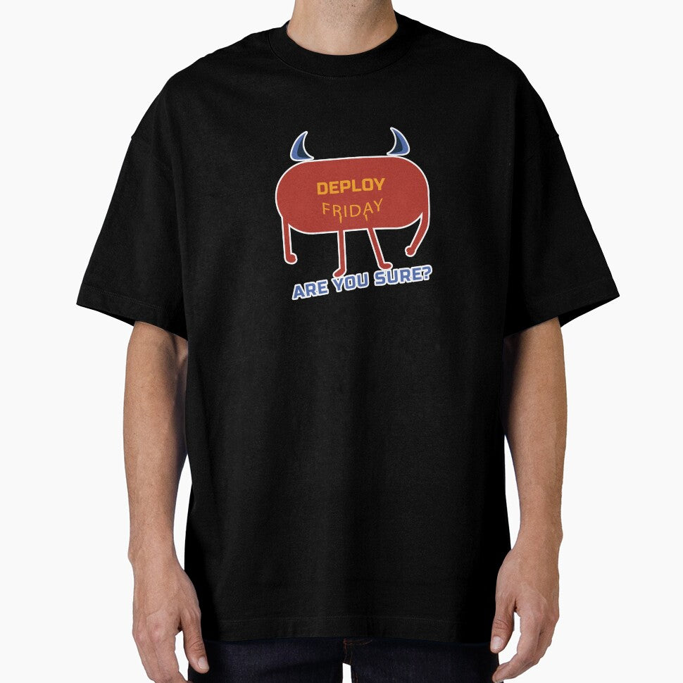 Deploy Friday? Are You Sure? | Funny Programmer Design by Creatory.studio