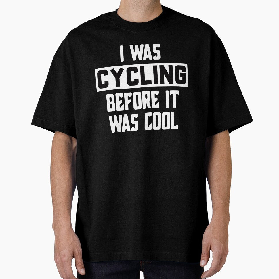 I Was Cycling Before It Was Cool, Funny Cycling, Cyclist Quote by Aerial Addicts