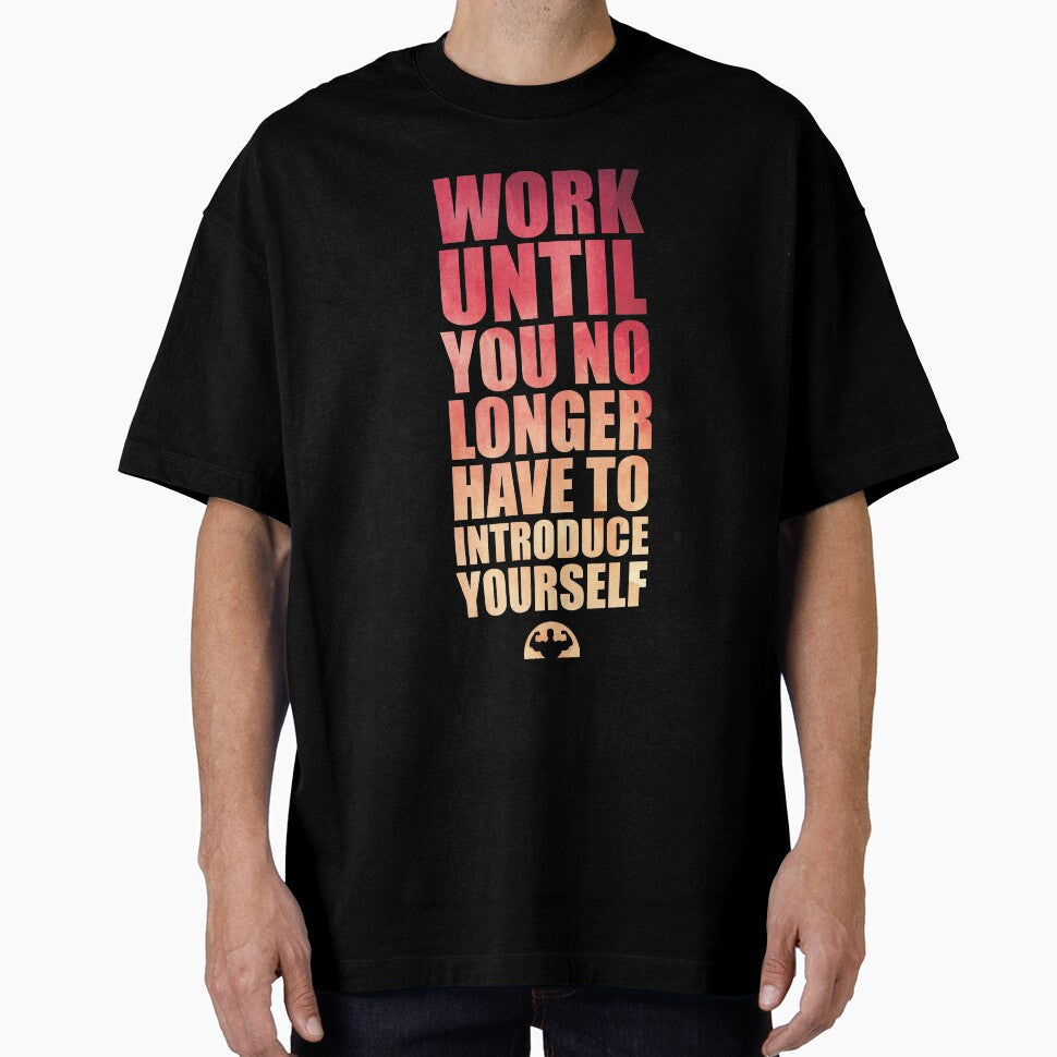 Work Until You No Longer Have To Introduce Yourself. – Gym Motivational Quotes by Labno4