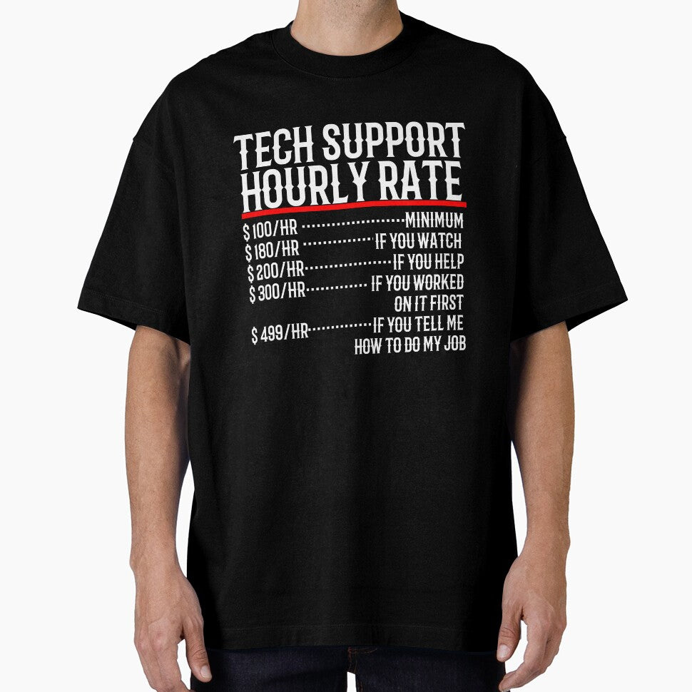 Tech Support Hourly Rate by TeesYouWant