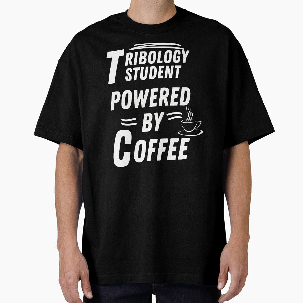Tribology student powered by coffee by annoying-shirts
