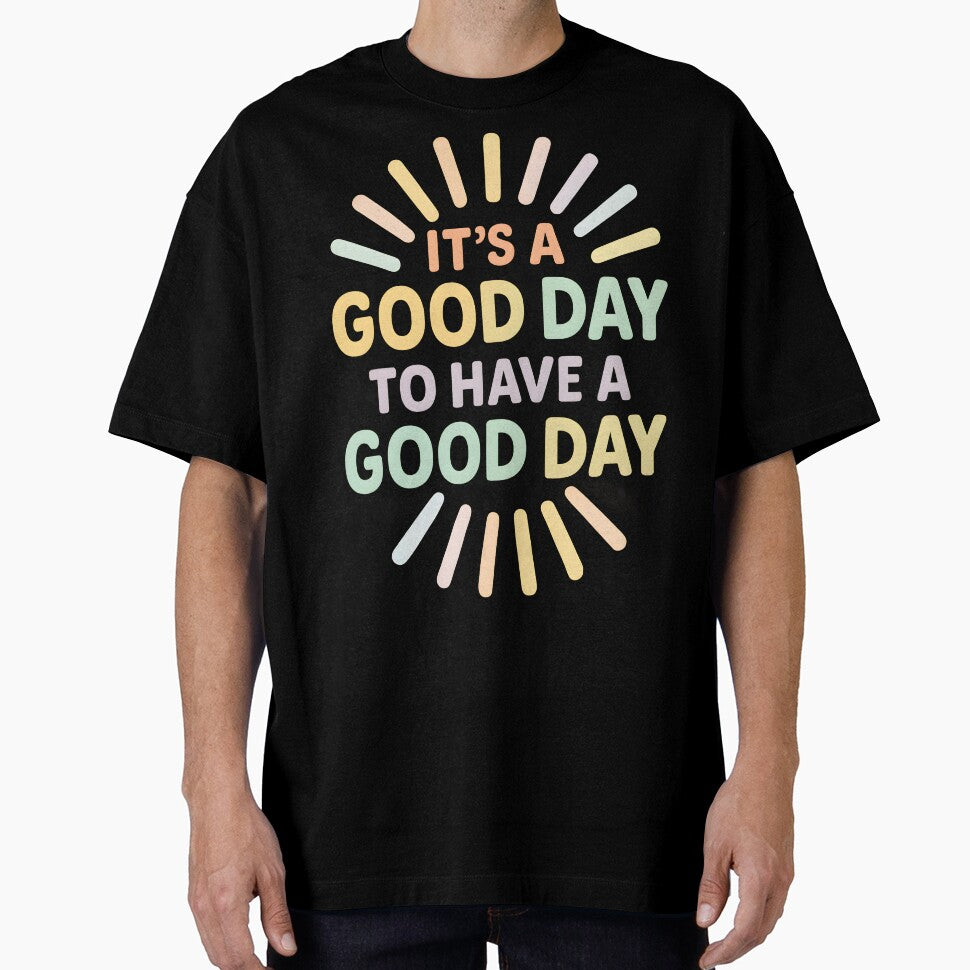 mental health therapist It’s a Good Day to Have a Good Day by Uglyandcute
