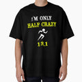 Funny Runing Design I'm Only Half Craz| Perfect Gift by sherricam