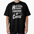 High school student powered by coffee by annoying-shirts