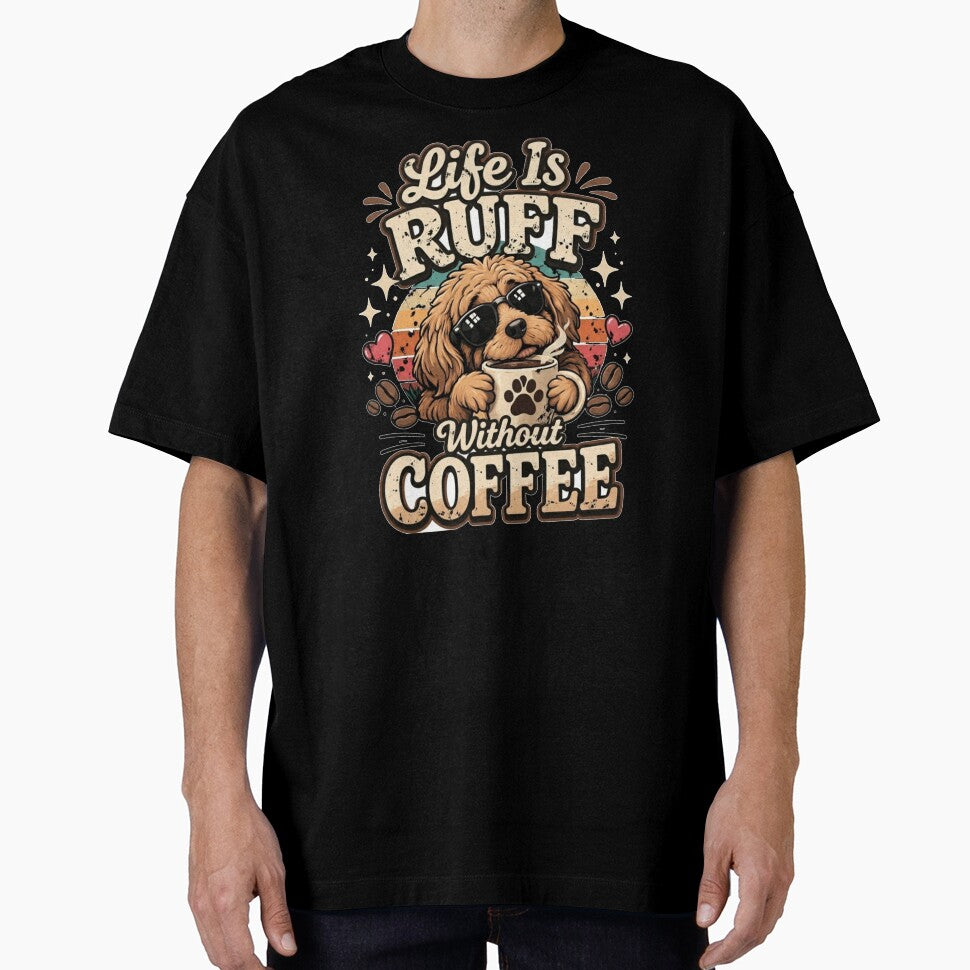 Life Is Ruff Without Coffee Funny Dog Coffee Lover Shirt Cute Puppy Caffeine Quote by harmonybaby0106
