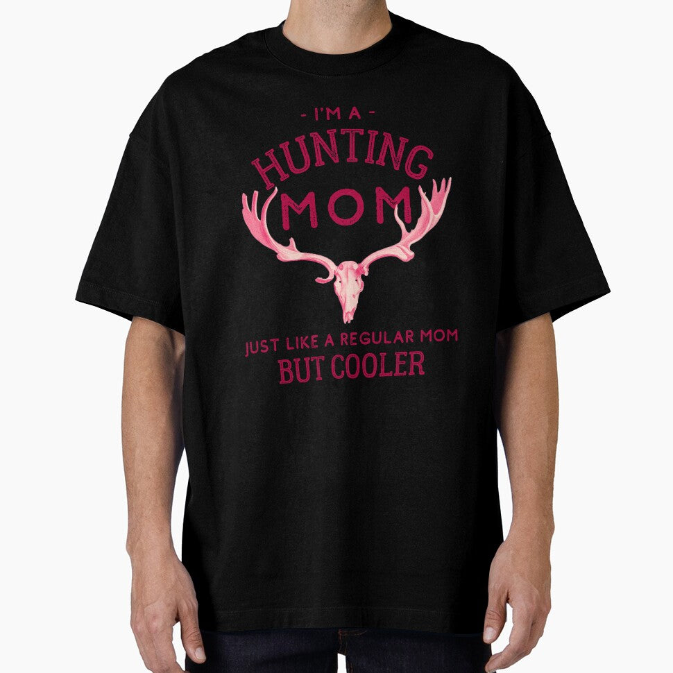 I'm A Hunting Mom - Just Like a Regular Mom But Cooler by kroegerjoy