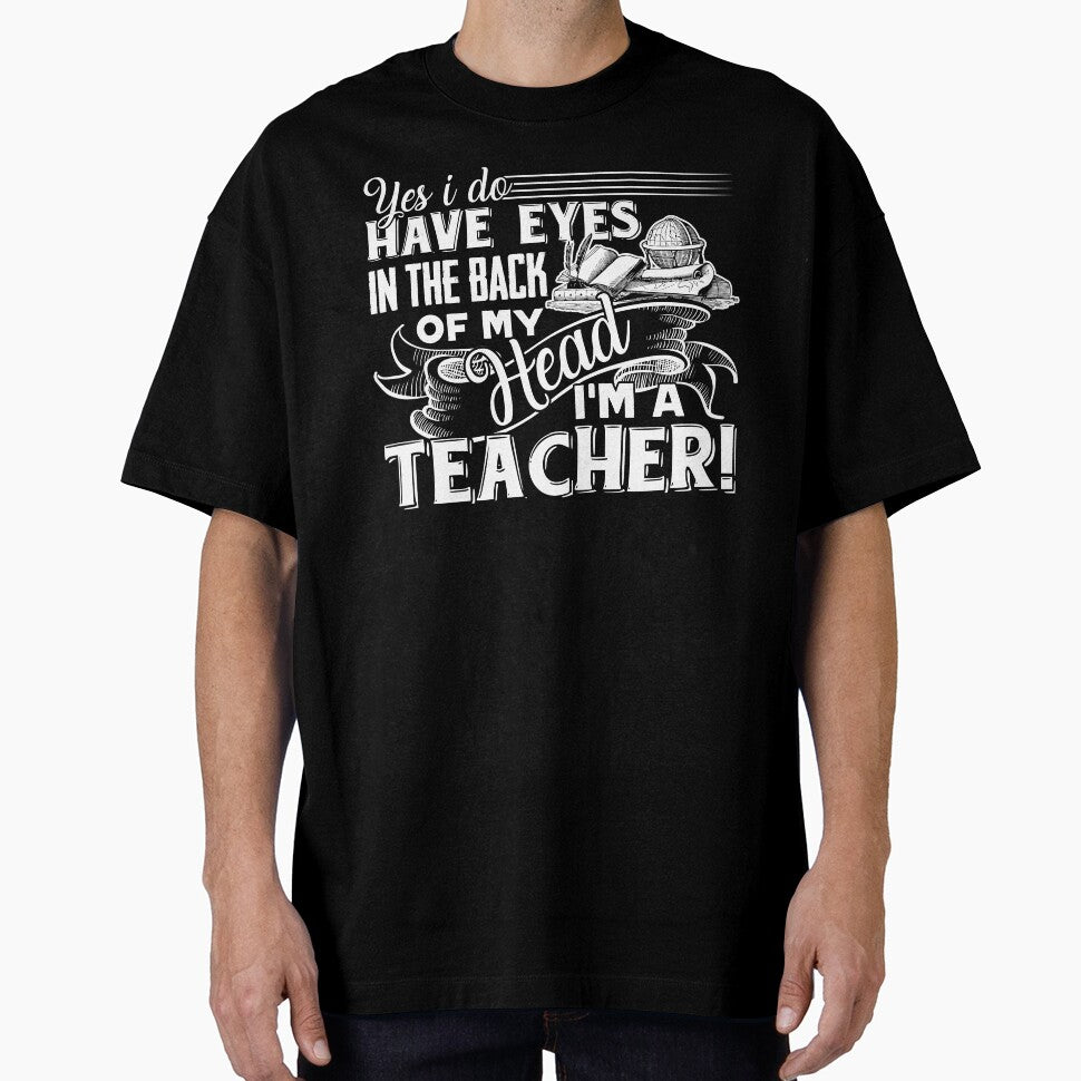 Teacher - I'm A Teacher I Do Have Eyes In The Back by UnknownArtistt