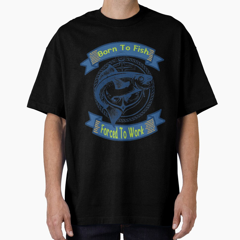 Born To Fish Forced To Work T-Shirt by sophiajon