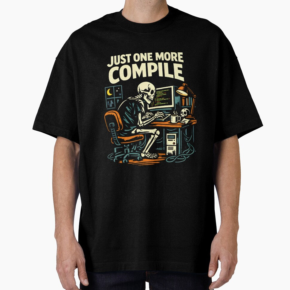 Just One More Compile Software Engineering Coding Humor by SplashTastic