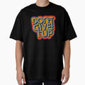 Don't Give Up: Inspirational Graphic Print by BanaEnjoyer2