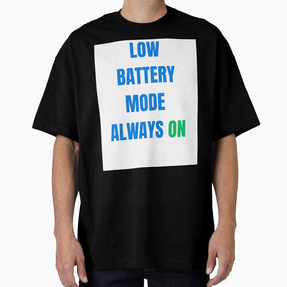Low Battery Mode Always On Funny Meme by PrintTechMeme
