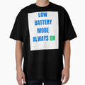 Low Battery Mode Always On Funny Meme by PrintTechMeme