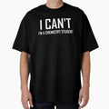 I Cant Im a Chemistry Student- Funny Chemistry Joke by the-elements