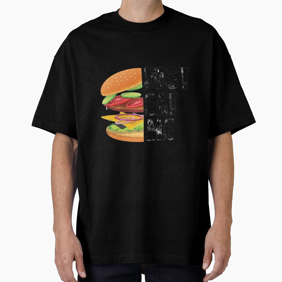just eat me shirt , burger lover t shirt T-Shirt by Goraty2020