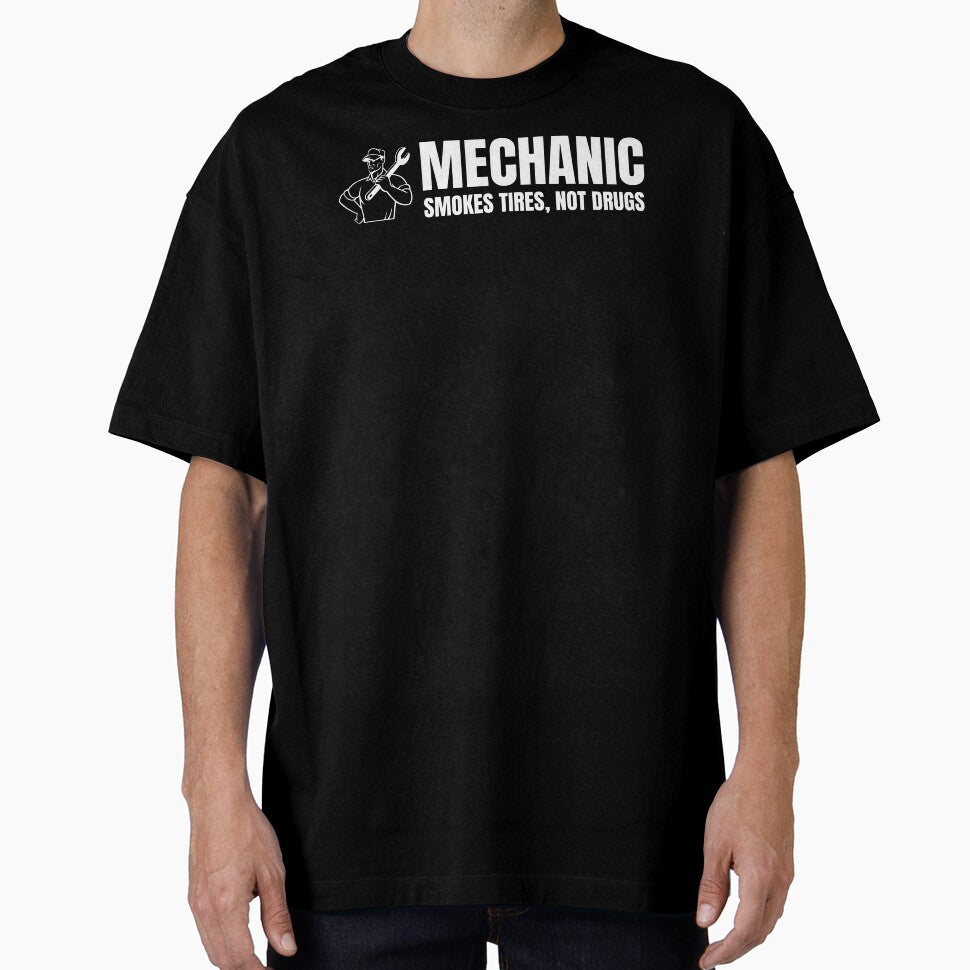 Mechanic- Smokes tires, not drugs by DesignsByDaddy