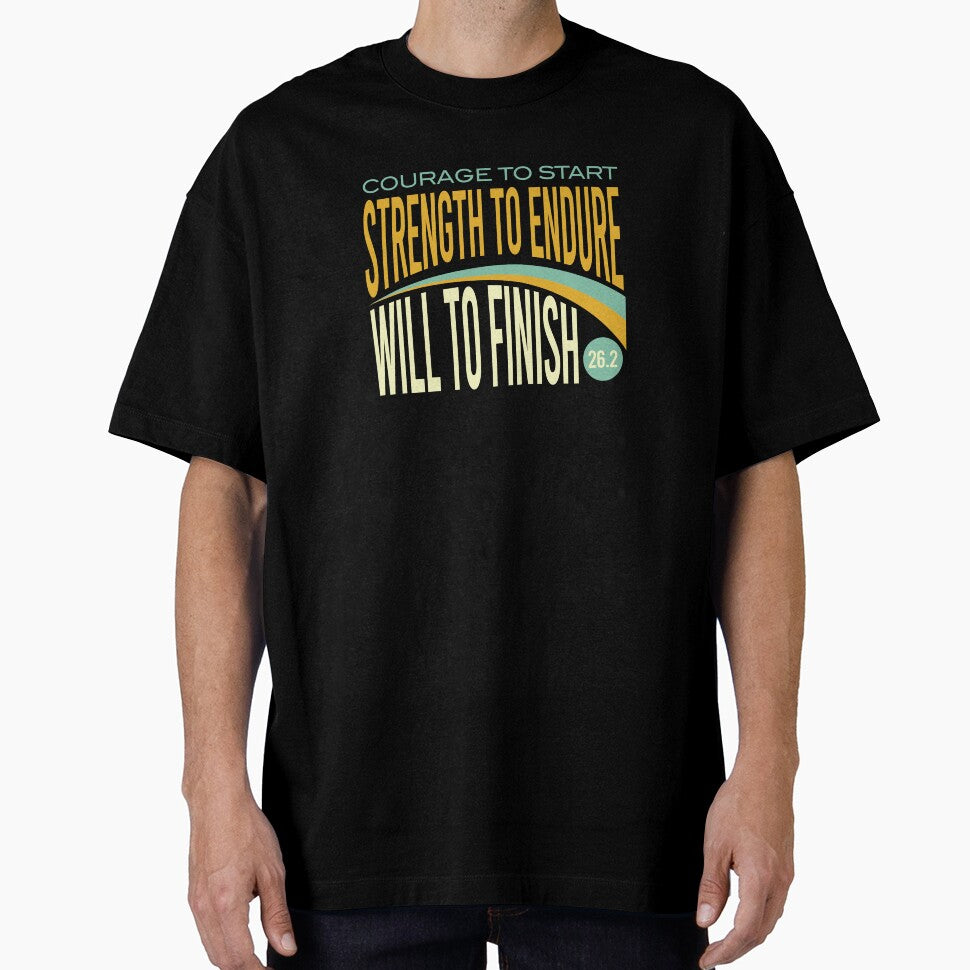 Marathon Courage to Start Strength to Endure Will to Finish by whyitsme