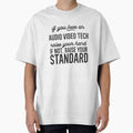 If You Love An Audio Video Tech Raise Your Hand If Not Raise Your Standard by TeesYouWant