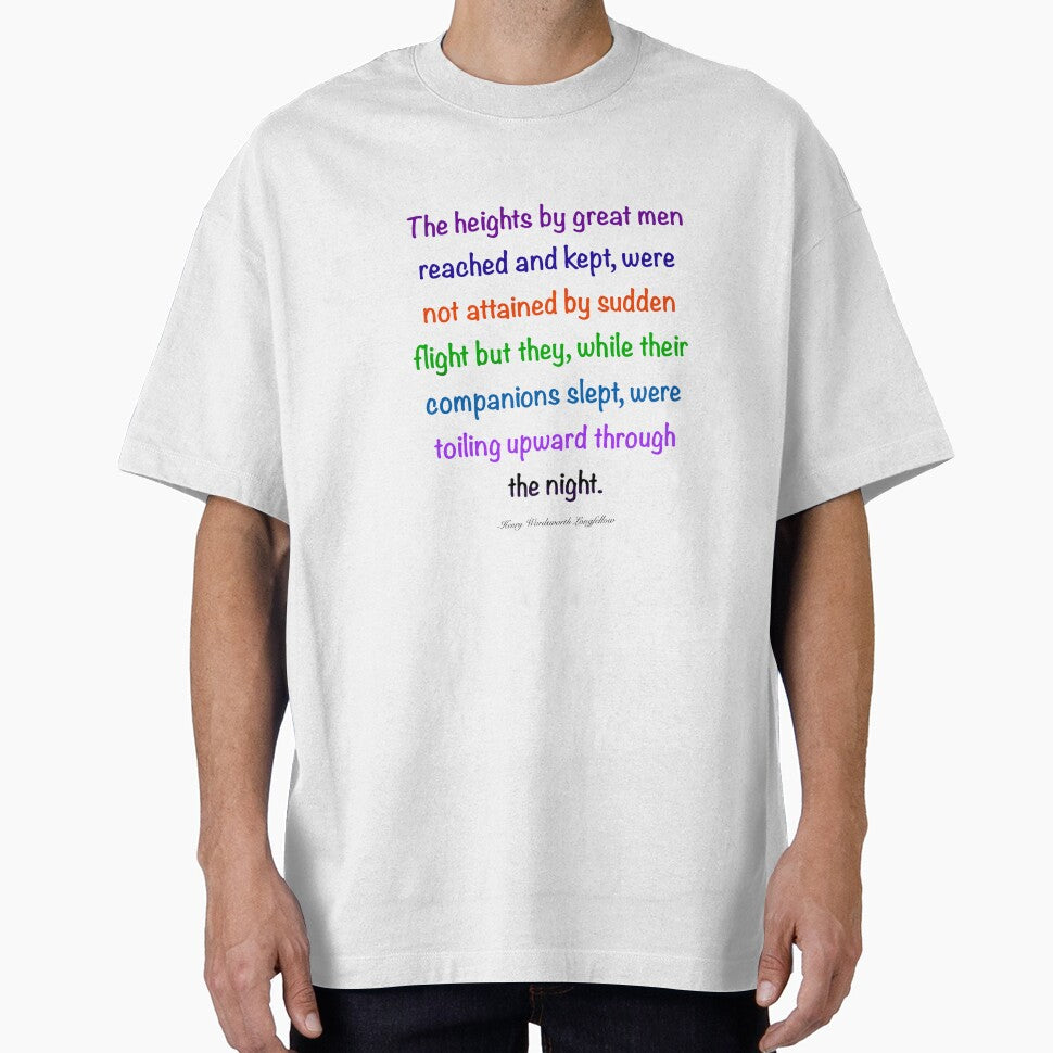 Inspirational motivational affirmation, colors colours  the heights by great men reached and kept by Artonmytee