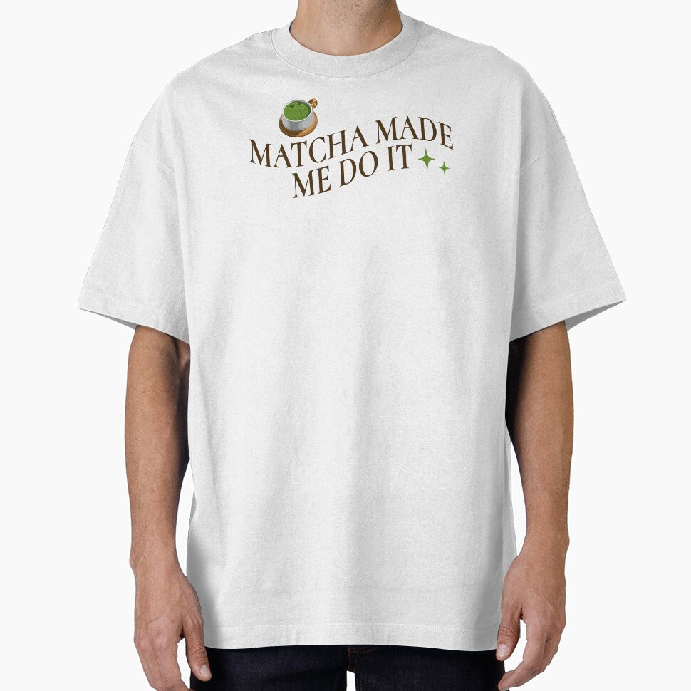 Matcha Made Me Do It Shirt Funny Caffeine Gift for Tea Lovers & Women, Cute Matcha Mug for Green Tea Fans & Cozy Mornings, Matcha Quote Tote Bag for Students, Girls & Tea Drinkers by Noe Mill