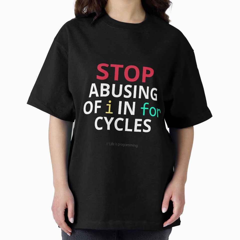 Stop abusing of i in for cycles – Funny Programming Life by GraphicSnap
