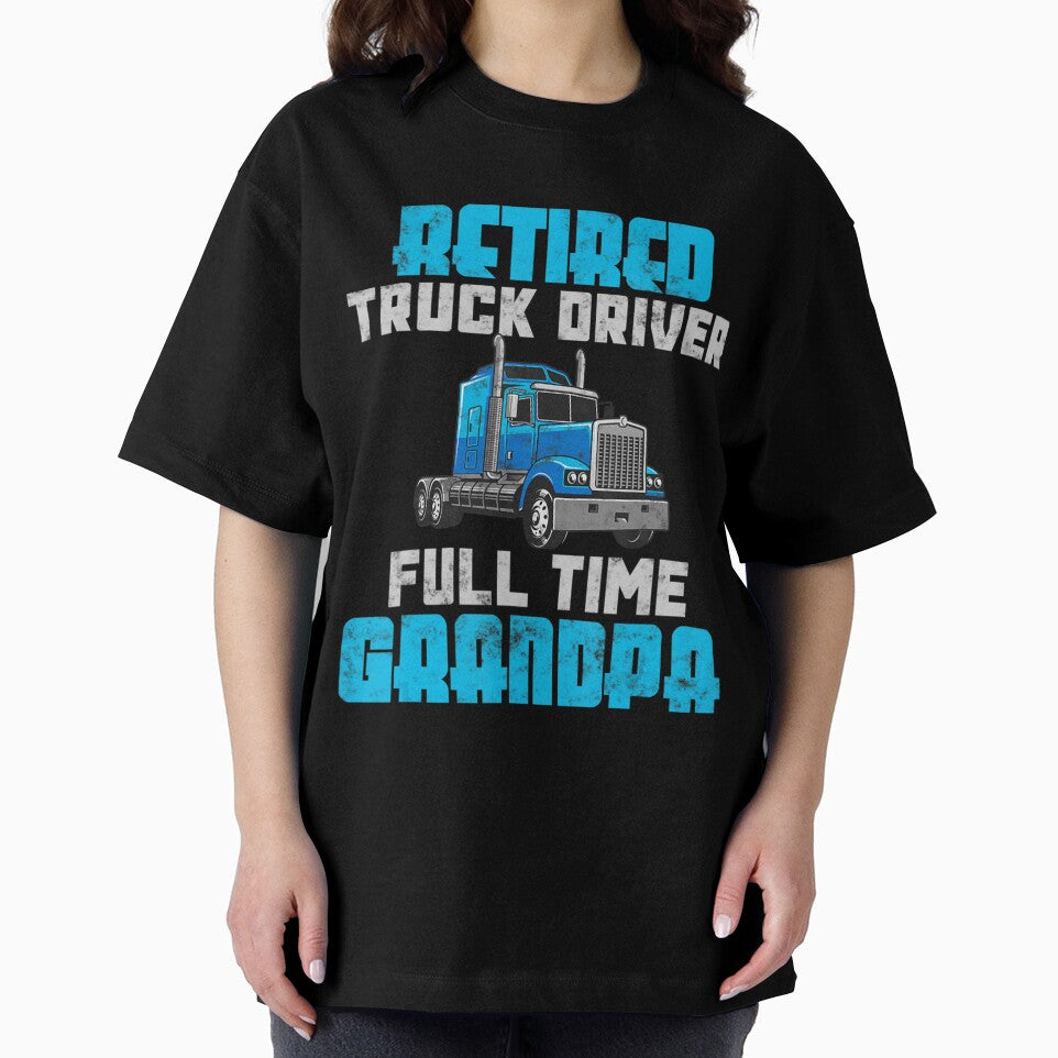 Retired Truck Driver Full Time Grandpa Retirement Driver by DamilolaKenmore