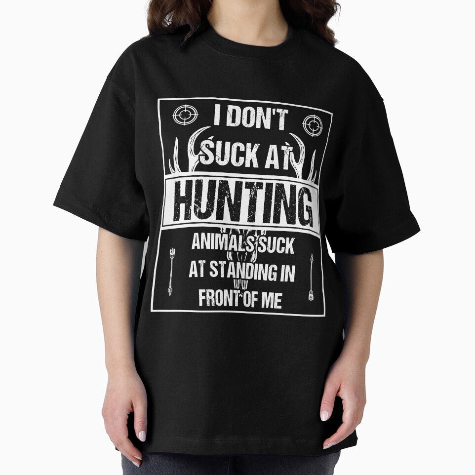 I Don't Suck At Hunting Animals Suck At Standing In Front of Me by Stella Clue