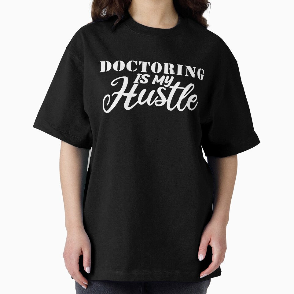 doctoring Is My Hustle - Funny doctoring Quote Gift Idea For Men and Womens by Mmmm3344