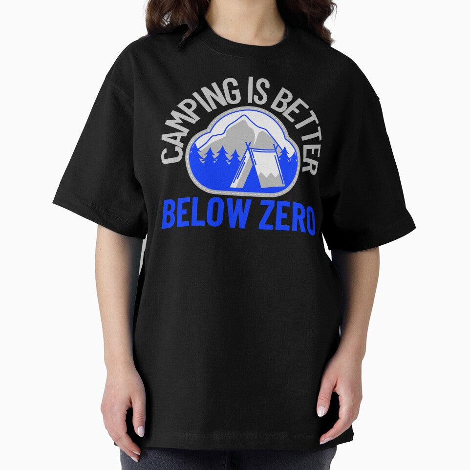 Camping Is Better Below Zero – Winter Camping Badge for Cold Weather Campers by FusionTeeDesign