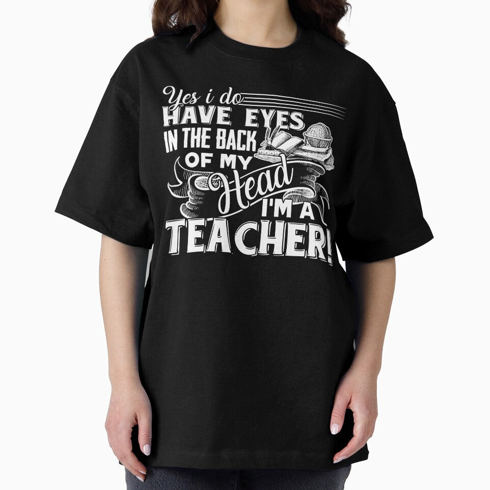 Teacher - I'm A Teacher I Do Have Eyes In The Back by UnknownArtistt